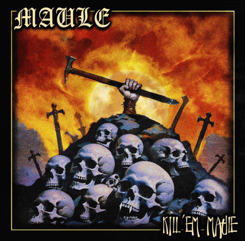 Maule : Kill 'Em Maule